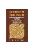 Golden Rules Of Vastu Shastra - Remedies And Solutions